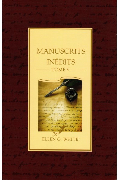 Manuscrits inédits - Tome 5