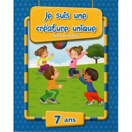 Série Sexualité - Je suis une créature unique, 7 ans