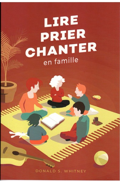 Lire, prier, chanter en famille