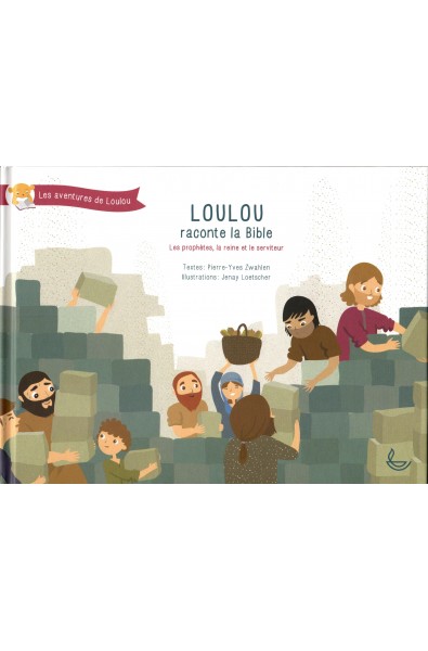 Loulou raconte la Bible, tome 3