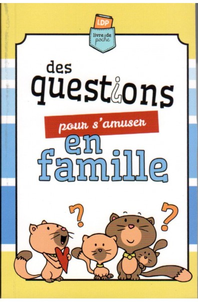 Des questions pour s'amuser en famille