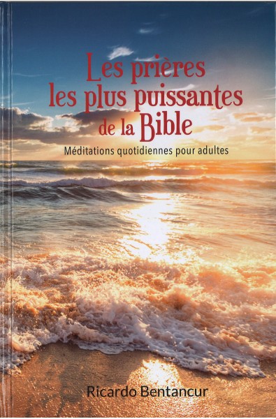 Prières les plus puissantes de la Bible, Les