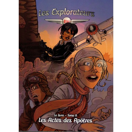 Explorateurs, Les - Tome 6, Les actes des Apôtres