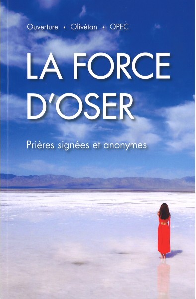 Force d'oser, La