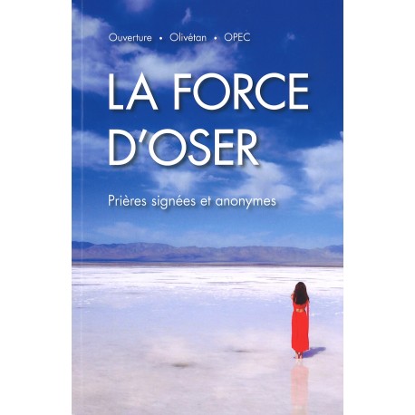 Force d'oser, La