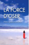 Force d'oser, La