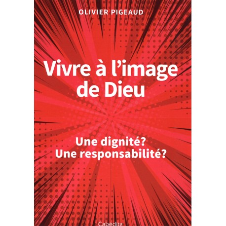 Vivre à l'image de Dieu