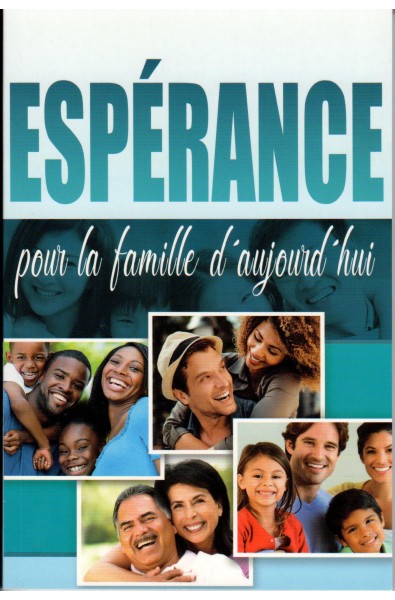 Espérance pour la famille d'aujourd'hui