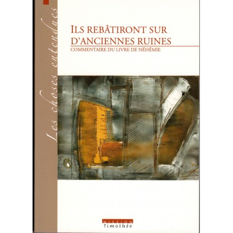 Ils rebâtiront sur d'anciennes ruines