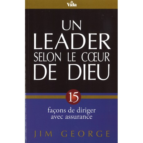 Leader selon le coeur de Dieu, Un