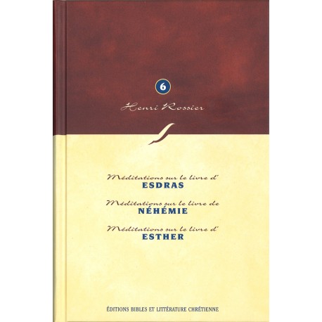 Méditations sur le livre d'Esdras - Méditations sur le livre de Néhémie