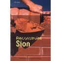 Reconstruire Sion