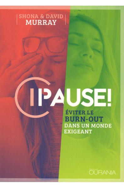 Pause ! Eviter le burn-out dans un monde exigeant