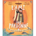 La vraie histoire - Ami qui pardonne, L'