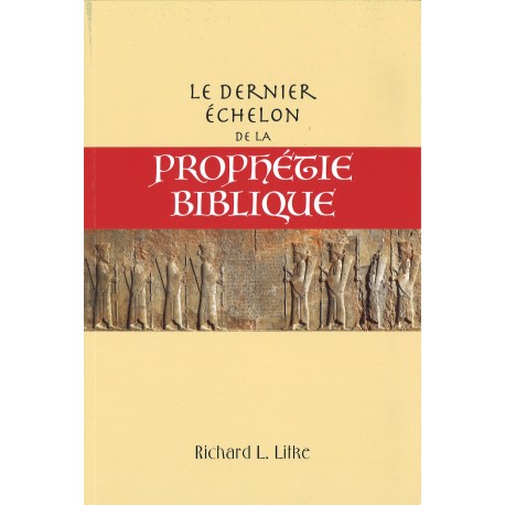 Dernier échelon de la prophétie biblique, Le