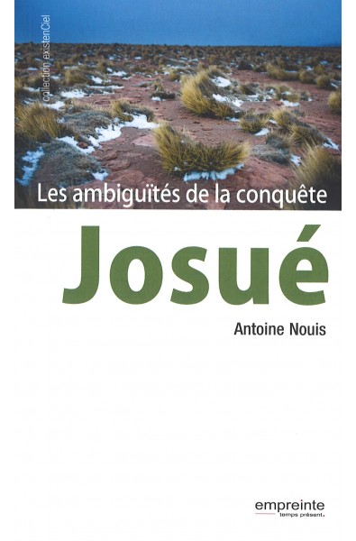 Josué - Ambiguïtés de la conquête, Les 