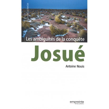 Josué - Ambiguïtés de la conquête, Les 