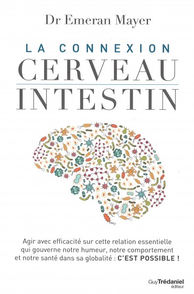 Connexion cerveau - intestin, La