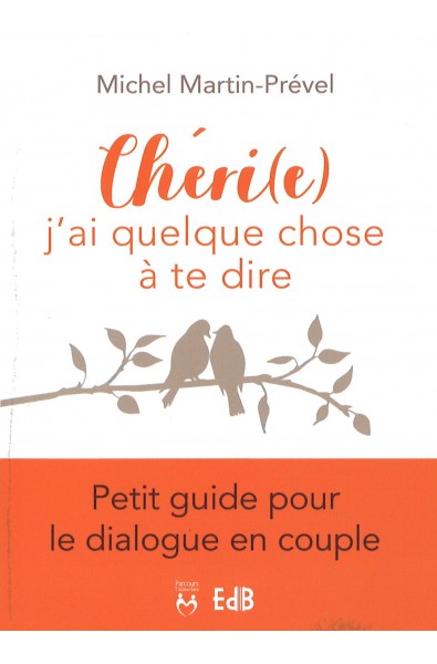 Chéri(e) j'ai quelque chose à te dire