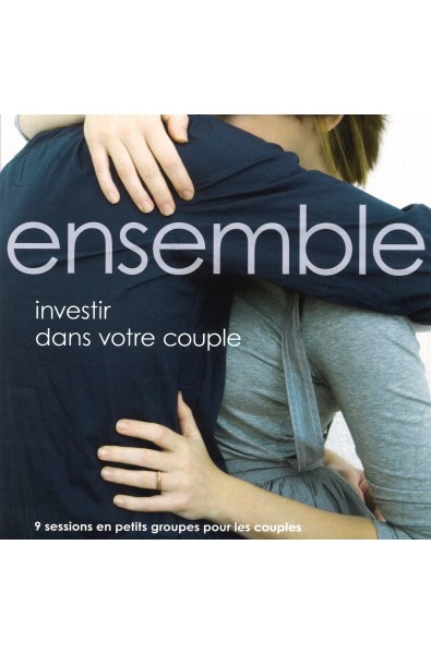 Ensemble - Investir dans votre couple