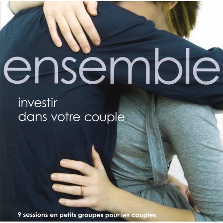 Ensemble - Investir dans votre couple