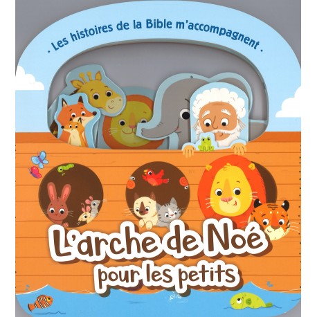 Histoires de la Bible, Les - Arche de Noé pour les petits