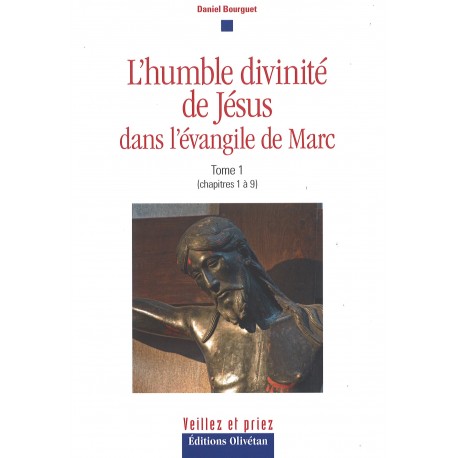Humble divinité de Jésus, L' - Tome 1