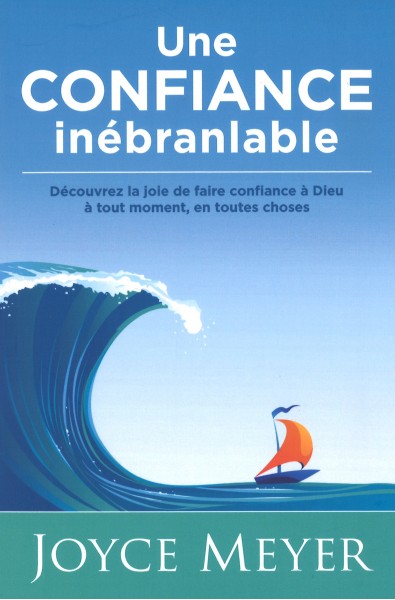 CONFIANCE inébranlable, Une