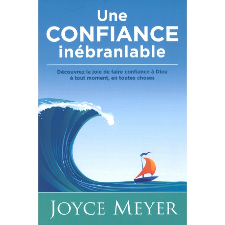 CONFIANCE inébranlable, Une