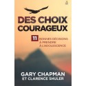 Choix courageux, Des