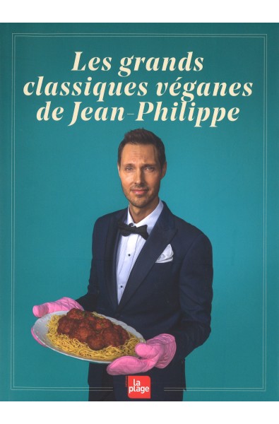 Grands classiques véganes de Jean-Philippe, Les