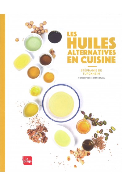 Huiles alternatives en cuisine, Les