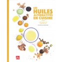 Huiles alternatives en cuisine, Les