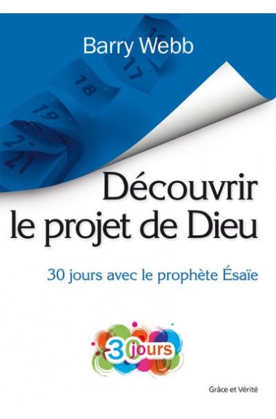 Découvrir le projet de Dieu - 30 jours avec le prophète Esaïe