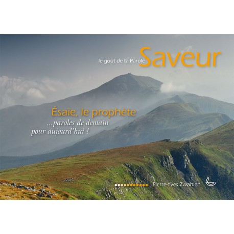 Saveur 3 - Le goût de ta Parole - Esaïe