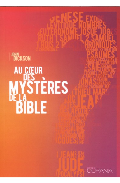 Au coeur des mystères de la Bible