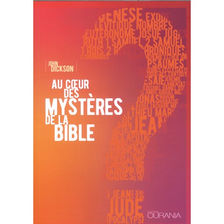 Au coeur des mystères de la Bible