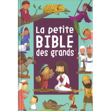 La petite Bible des grands