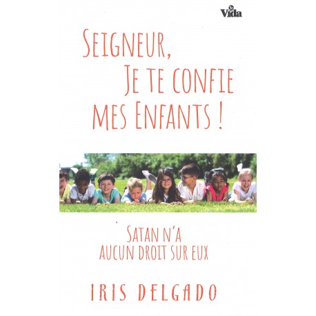 Seigneur, je te confie mes enfants !