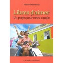 Libres d'aimer - Un projet pour notre couple