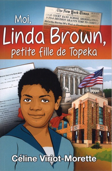 Moi, Linda Brown, petite fille de Topeka