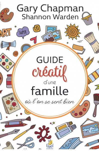 Guide créatif d'une famille où l'on se sent bien