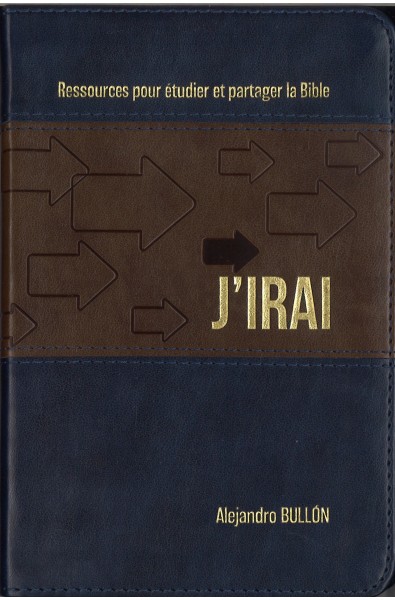 J'irai - Ressources pour étudier et partager la Bible