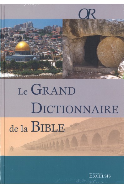 Grand dictionnaire de la Bible, Le