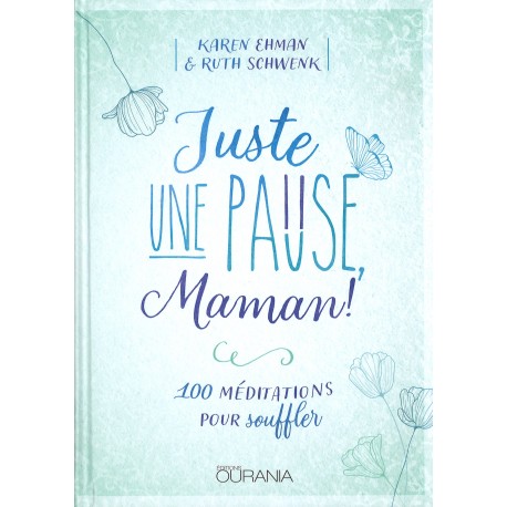 Juste une pause, Maman !