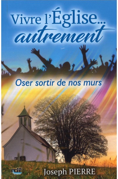 Vivre l'Eglise... autrement