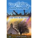 Vivre l'Eglise... autrement