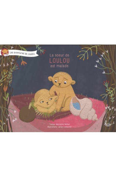 La soeur de Loulou est malade