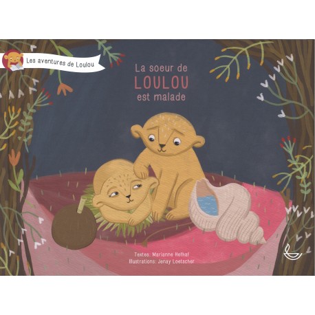 La soeur de Loulou est malade