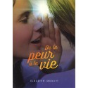 De la peur à la vie